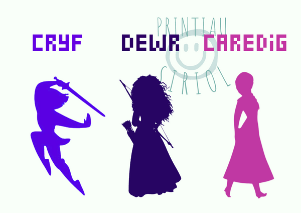 Cryf, Dewr, Caredig - Printiau Siriol